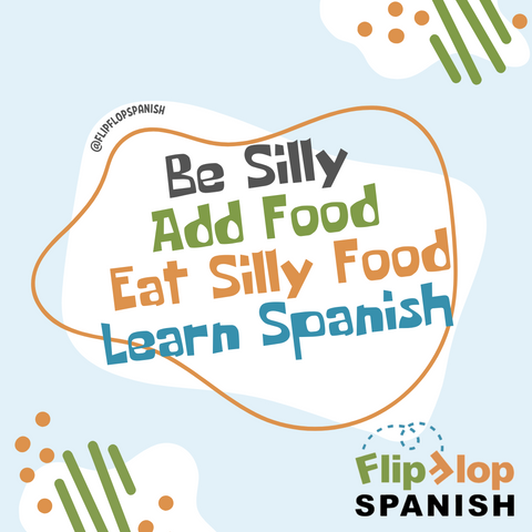 Silly in Spanish Category 4 (Using Food!)