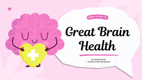 Baby Steps to Brain Health - Practical, EASY Tips